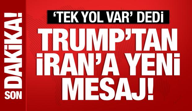 Trump: İran için tek anlaşma koşulsuz teslimiyet