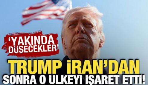 Trump, İran'ın ardından yeni hedefini açıkladı: Yakında düşecekler
