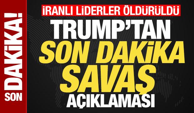Trump'tan son dakika savaş açıklaması! İranlı liderler öldürüldü