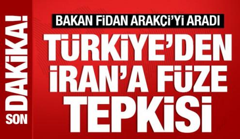 Türkiye'den İran'a füze tepkisi: Bakan Fidan, Arakçi'yi aradı
