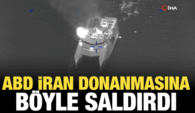 ABD, İran Donanması&rsquo;na d&uuml;zenlenen saldırı anlarını paylaştı