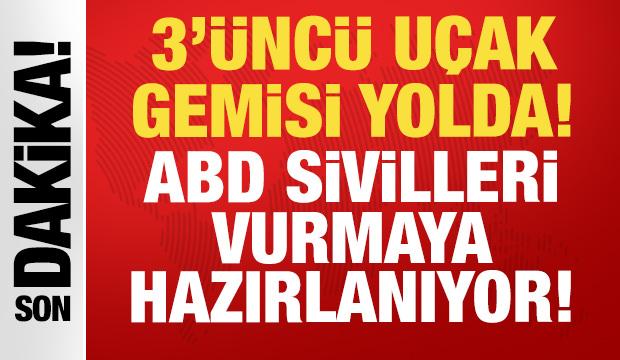 ABD'ye ait 3'üncü uçak gemisi yolda: İran'da sivilleri vurmaya hazırlanıyor!