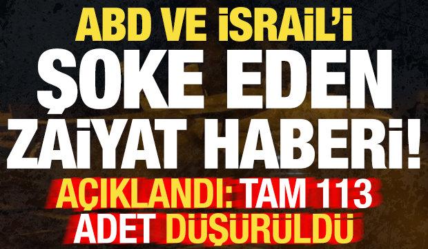 ABD ve İsrail'i şoke eden zaiyat! Açıklandı: Tam 113 adet düşürüldü!