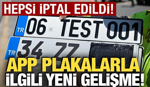 APP plakalarla ilgili yeni karar! Hepsi iptal edildi
