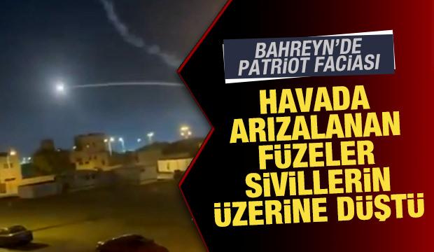 Bahreyn'de Patriot faciası! Havada arızalanan f&uuml;zeler sivilleri vurdu
