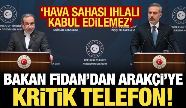 Bakan Fidan, İranlı mevkidaşı Arakçi ile görüştü! 'İhlal kabul edilemez'