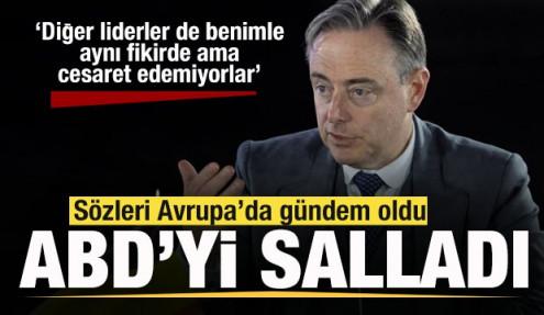 Belçika Başbakanı'nın çıkışı Avrupa'da gündem oldu, ABD'yi salladı! Liderler aynı fikirde!