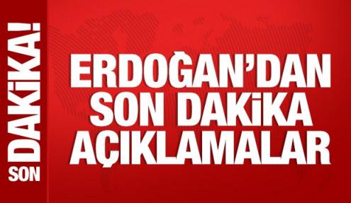 Cumhurbaşkanı Erdoğan'dan önemli açıklamalar