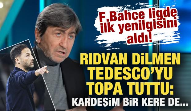F.Bah&ccedil;e 2-0 kaybetti! Rıdvan Dilmen Tedesco'yu topa tuttu: Kardeşim bir kere de...