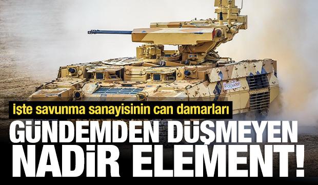 G&uuml;ndemden d&uuml;şmeyen nadir element! İşte savunma sanayisinin can damarları...