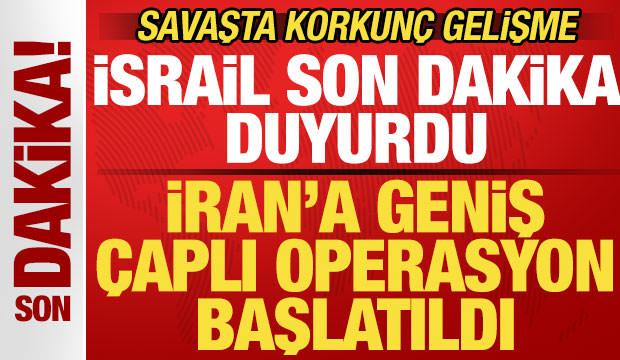 İran, ABD-İsrail savaşında son dakika gelişmesi! İsrail, İran'a operasyon başlattı