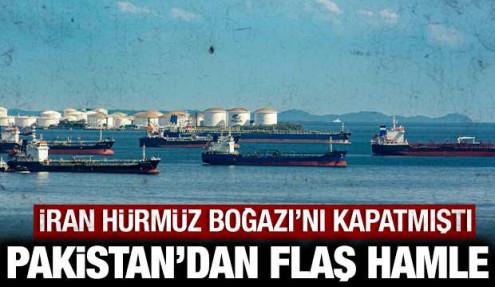 İran Hürmüz Boğazı'nı kapatmıştı: Pakistan ordusundan dünyada gündem olan hamle!