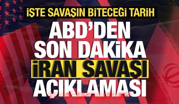 İran savaşı ne zaman bitecek? ABD'den son dakika açıklaması
