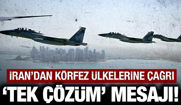 İran'dan K&ouml;rfez &uuml;lkelerine son dakika &ccedil;ağrı: "Tek &ccedil;&ouml;z&uuml;m" diyerek duyurdular