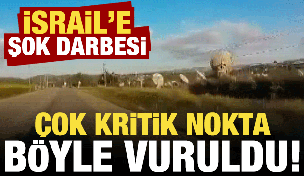 İsrail'e şok darbesi: Çok kritik nokta böyle vuruldu!