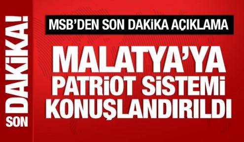 MSB: Malatya'ya Patriot Sistemi konuşlandırıldı