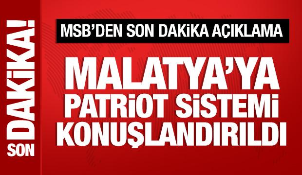 MSB: Malatya'ya Patriot konuşlandırıldı