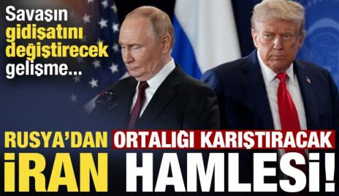 Rusya'dan ortalığı karıştıracak 'İran' hamlesi! Savaşın gidişatını değiştirecek gelişme...