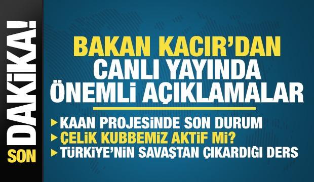 Sanayi ve Teknoloji Bakanı Kacır'dan önemli açıklamalar