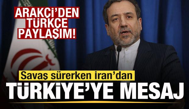 Savaş s&uuml;rerken İran'dan T&uuml;rkiye'ye mesaj! Arak&ccedil;i'den T&uuml;rk&ccedil;e paylaşım!
