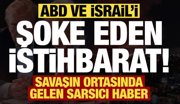Savaşın ortasında geldi: ABD ve İsrail'i sarsan istihbarat!