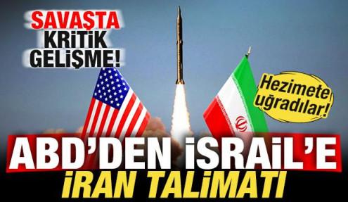 Savaşta son dakika gelişmesi! ABD'den, İsrail'e İran talimatı