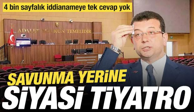 Savunma yerine siyasi tiyatro: 4 bin sayfalık iddianameye tek cevap yok
