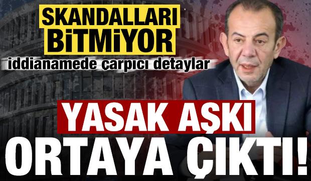 Skandalları bitmiyor: Tanju Özcan'ın yasak aşkı ortaya çıktı! İddianamede çarpıcı detaylar