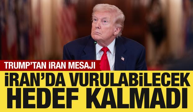 Trump'tan İran a&ccedil;ıklaması: Hedef alınabilecek bir şey kalmadı