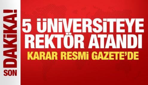 5 Üniversiteye rektör atandı! Karar Resmi Gazete'de