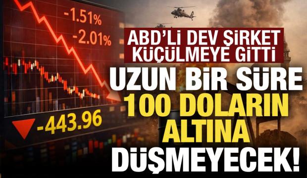 ABD'li dev şirketten korkutan petrol tahmini! Artık 100 doların altına düşmeyecek
