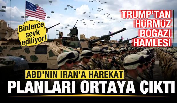 ABD'nin İran'a harekat planları ortaya çıktı! Binlercesi yola çıktı