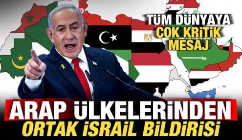 Arap ülkelerinden son dakika İsrail bildirisi! Tüm dünyaya kritik mesaj