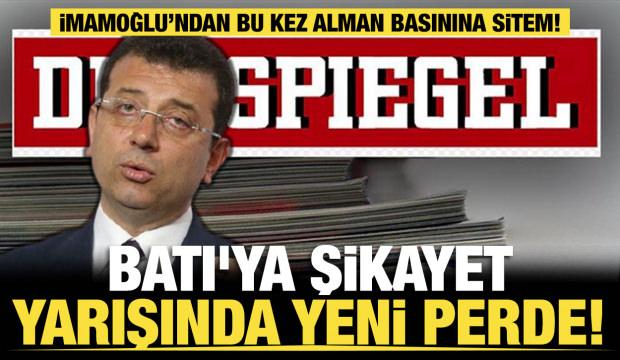 Batı'ya şikâyet yarışında yeni perde: İmamoğlu’ndan bu kez Alman basınına sitem! 