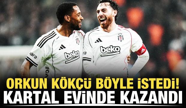 Orkun Kökçü böyle istedi! Dolmabahçe'de 3 puan Beşiktaş'ın