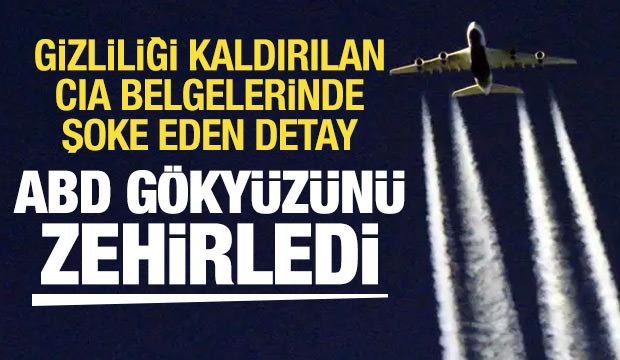 CIA belgelerinden çıktı: ABD gökyüzünü mü zehirledi?