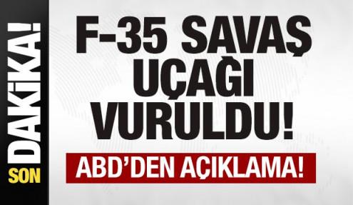 F-35 savaş uçağı vuruldu! ABD'den son dakika açıklaması