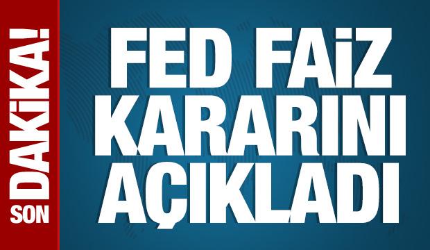FED faiz kararını açıkladı