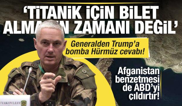 Fransız generalden Trump'a Hürmüz cevabı: Titanik için bilet almanın zamanı değil