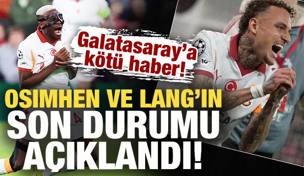 Galatasaray k&ouml;t&uuml; haberi duyurdu: Osimhen ve Lang'ın son durumu a&ccedil;ıklandı!