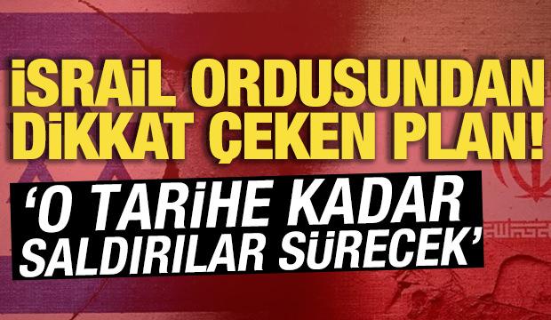 İran i&ccedil;in kritik tarih verildi! İsrail ordusundan dikkat &ccedil;eken plan