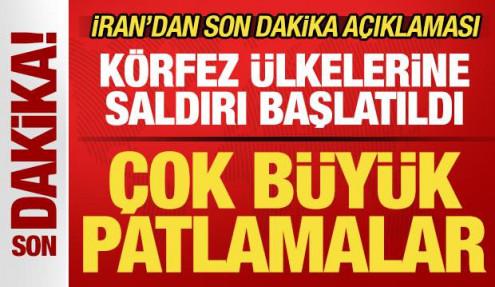 İran'dan son dakika açıklaması! Körfez ülkelerine saldırı başlatıldı! Çok büyük patlamalar