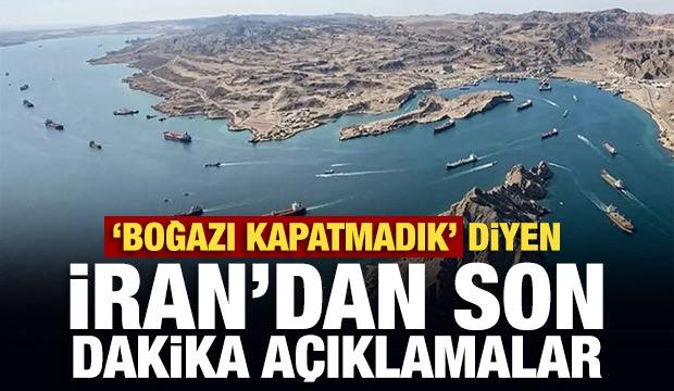 İran'dan son dakika Hürmüz Boğazı mesajı: Kapatmadık!