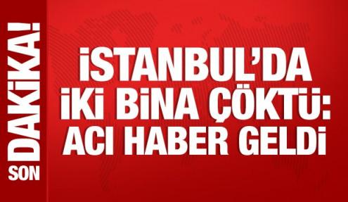 İstanbul Fatih'te 2 bina çöktü: Acı haber geldi