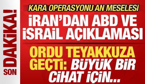 Kara operasyonu an meselesi! İran'dan son dakika açıklaması! Ordu teyakkuza geçti