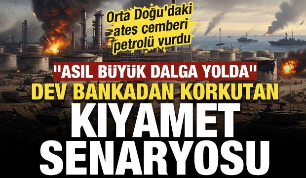 Orta Doğu'daki ateş &ccedil;emberi petrol&uuml; vurdu: Citi'den korkutan "kıyamet senaryosu"