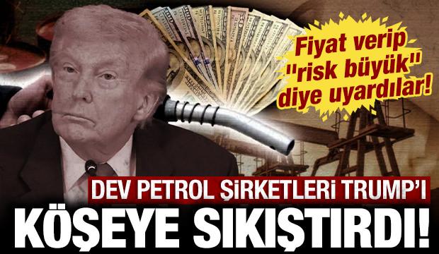 Petrol devleri Trump'ı köşeye sıkıştırdı: Fiyat verip, 