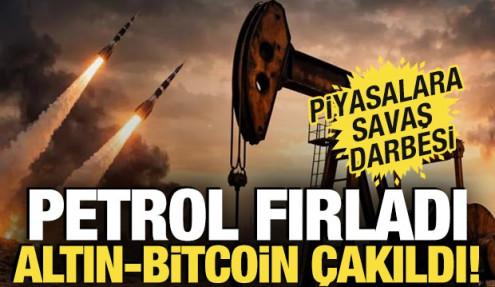 Petrol fırladı, altın-Bitcoin çakıldı! Piyasalara savaş darbesi