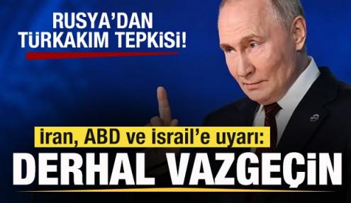 Rusya'dan İran, ABD ve İsrail'e savaş uyarısı: Derhal vazgeçin! TürkAkım tepkisi