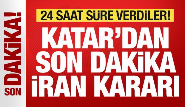 Saldırılar sonrası Katar'dan son dakika İran kararı! 24 saat süre verdiler